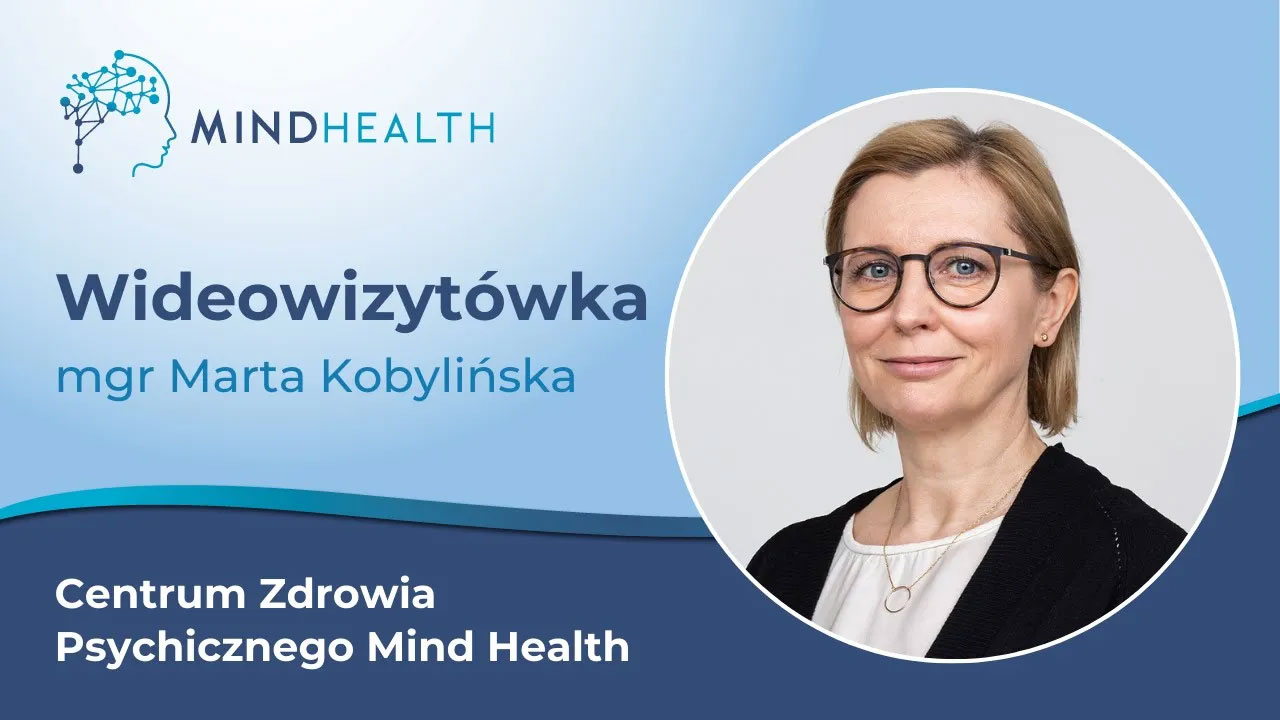 Mgr Marta Kobylińska: wideowizytówka | Mind Health