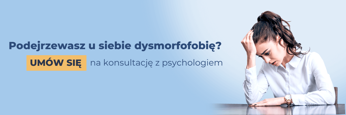 Dysmorfofobia: baner um&oacute;w wizytę u psychologa