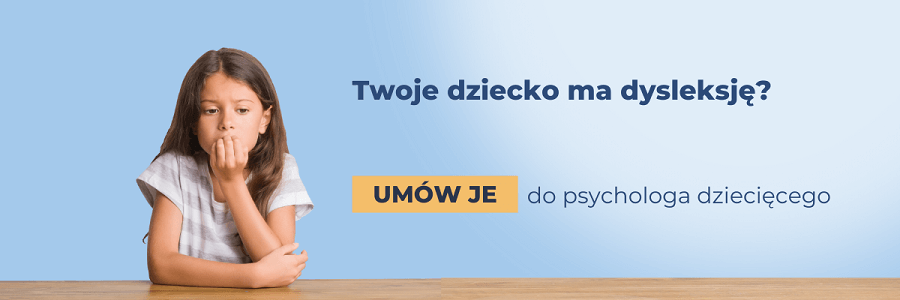Twoje dziecko ma dysleksję? Umów je na wizytę do psychologa