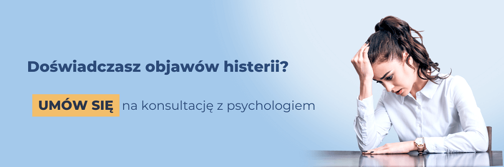 Doświadczasz objaw&oacute;w histeri? Um&oacute;w wizytę u psychologa