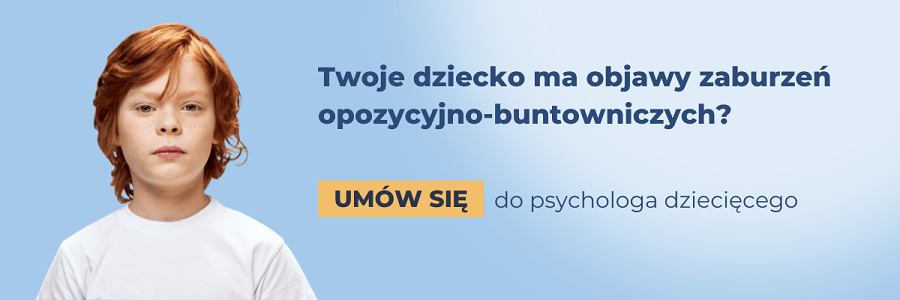 Zaburzenia opozycyjno-buntownicze: baner um&oacute;w wizytę