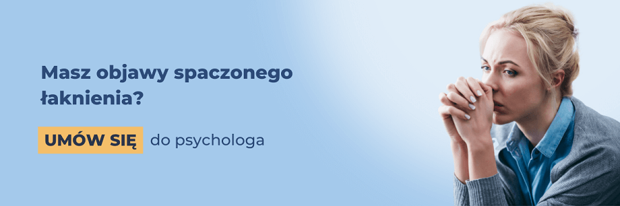 Masz objawy spaczonego łaknienia? Umów się do psychologa